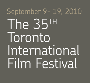 September 9- 18, 2010: The 35th Toronto International Film Festival